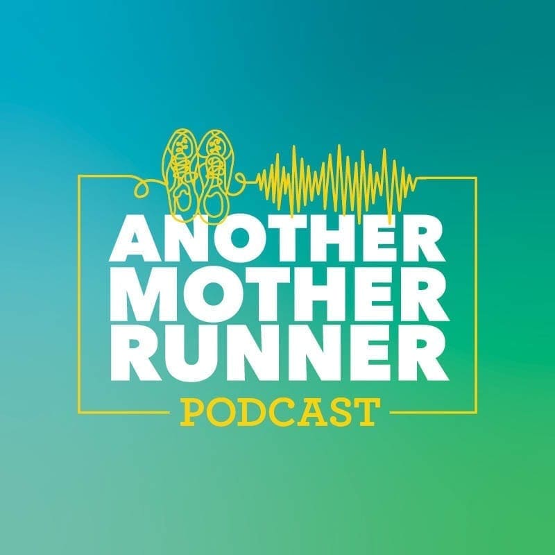 Another Mother Runner Podcast